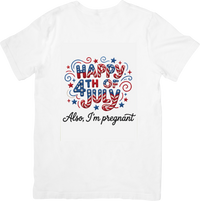Thumbnail for Happy 4th Of July Also Im Pregnant T-Shirt | Patriotic Pregnancy Announcement Graphic Tee | Baby Shower Gift