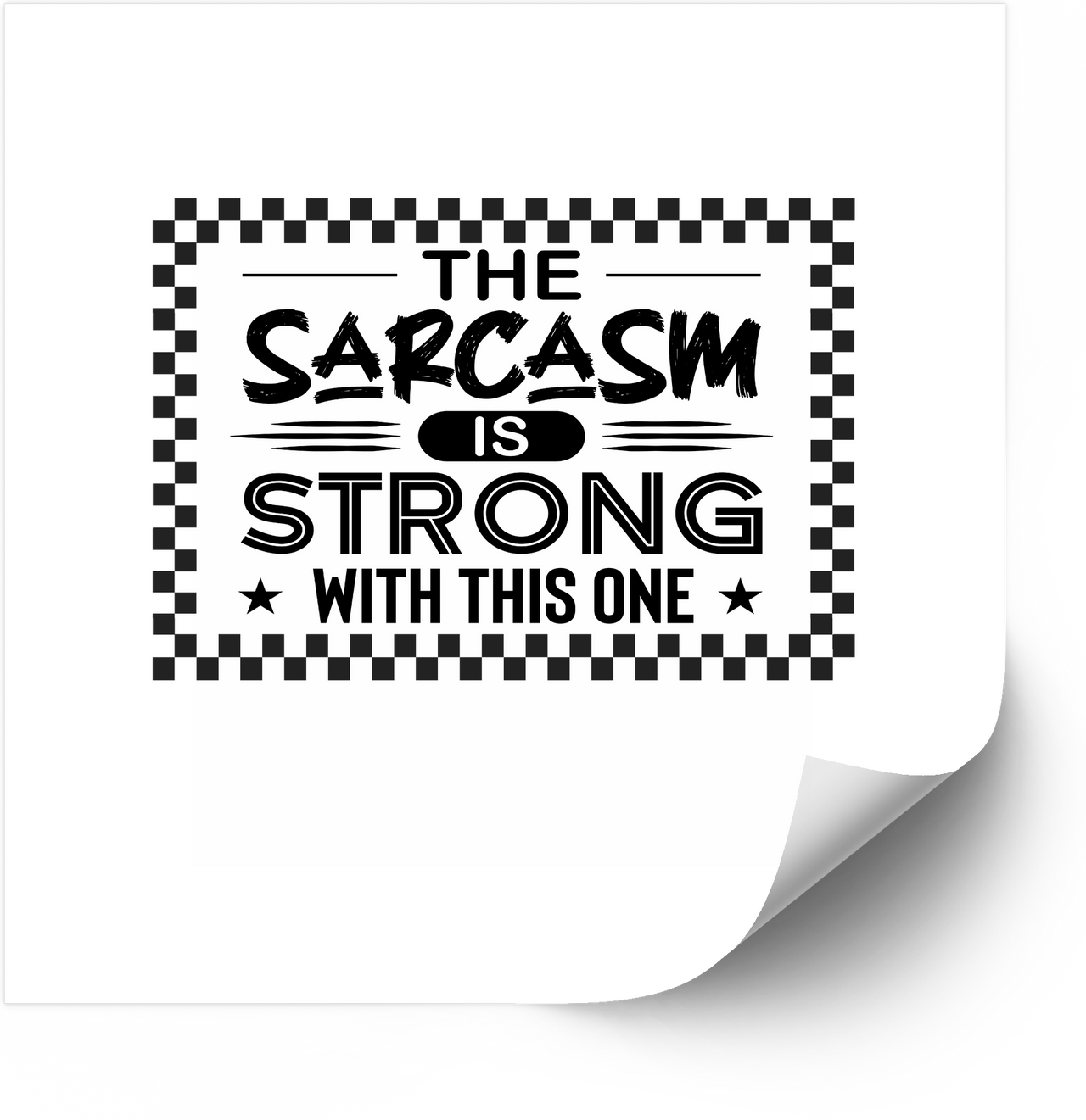 The Sarcasm Is Strong With This One Sticker | Funny Checkered Bold Quote Vinyl Decal